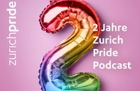 Listen: 2 Jahre Zurich Pride Podcast - Die 10 unglaublichsten Momente