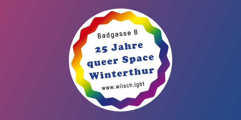 25 Jahre Wilsch - Queer Winterthur