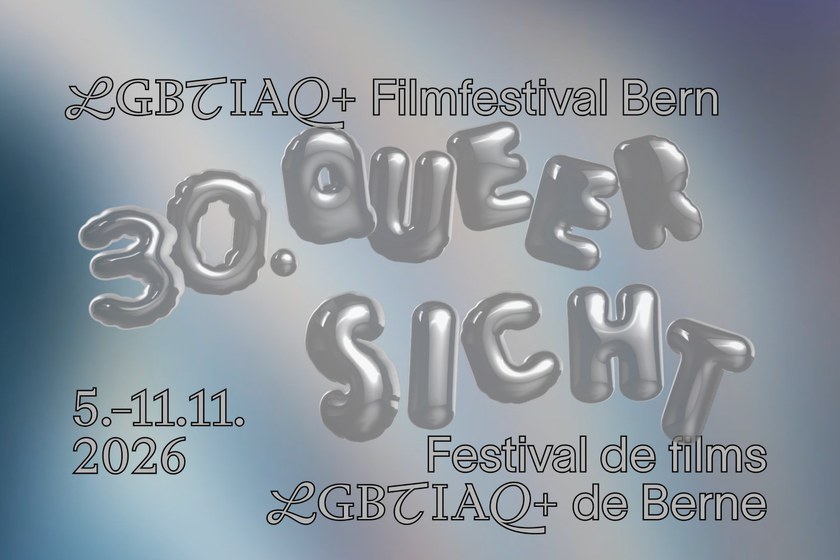 30. Queersicht - LGBTIAQ+ Filmfestival Bern