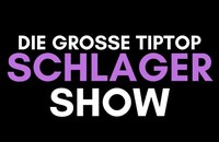 Die grosse Tiptop Schlagershow