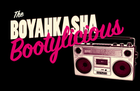 Boyahkasha! Bootylicious