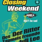 Daniel H. Bar - Closing Weekend: Freitag