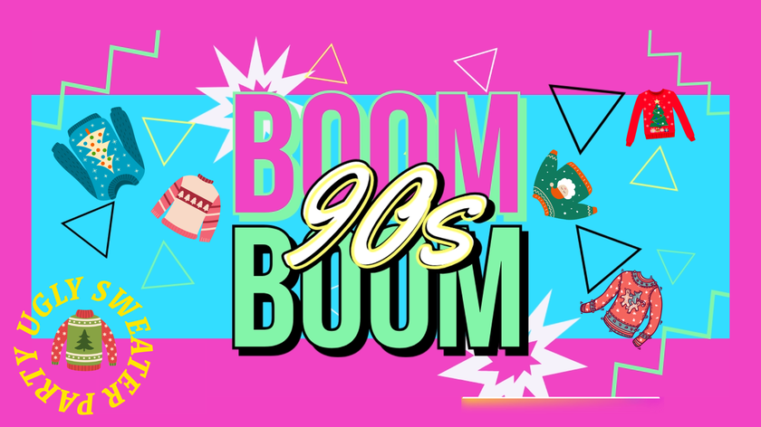 Dreinachten: Boom Boom 90s - Ugly Sweater Party