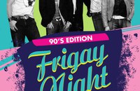 Frigay Night - 90's Edition