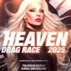 Heaven Drag Race 2025