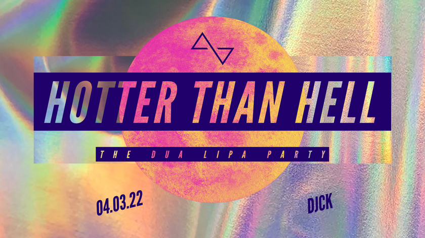 Hotter Than Hell - Dua Lipa Party