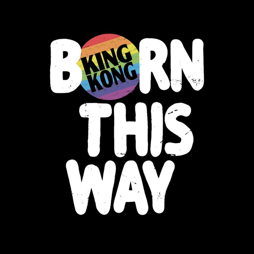 King Kong: Born This Way