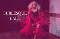 Kweer Ball: Burlesque Ball