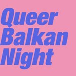 Queer Balkan Night