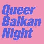 Queer Balkan Night