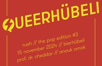 Queerhübeli - Pop-Edition #3 - Rush