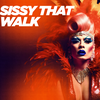 Sissy That Walk