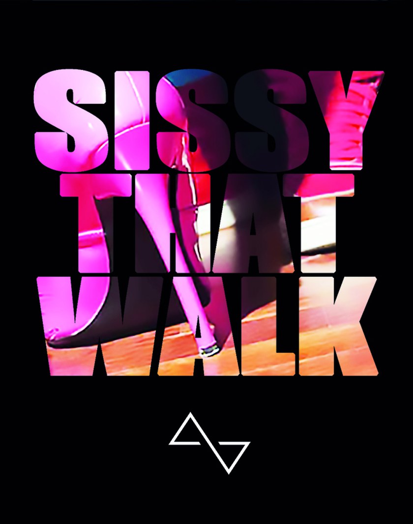 Sissy That Walk