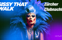 Zürcher Clubnacht: Sissy That Walk